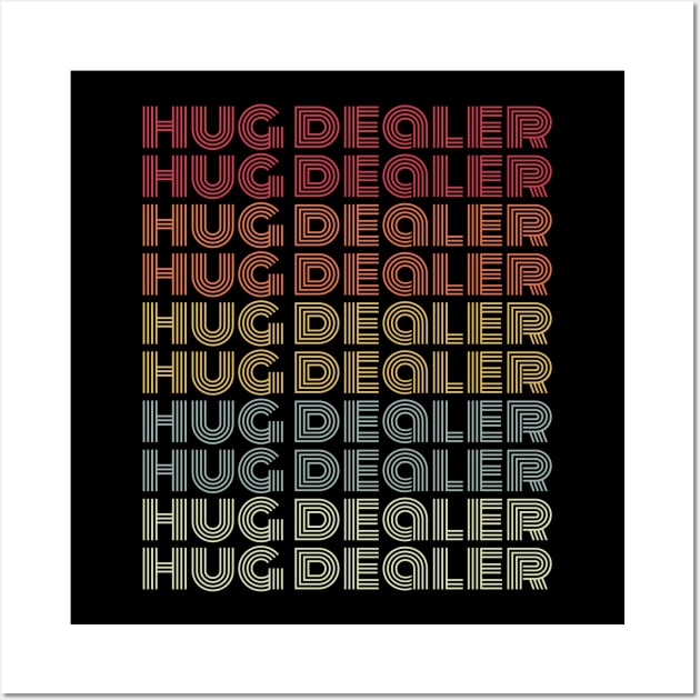 Vintage Like Hug Dealer Wall Art by ChapDemo